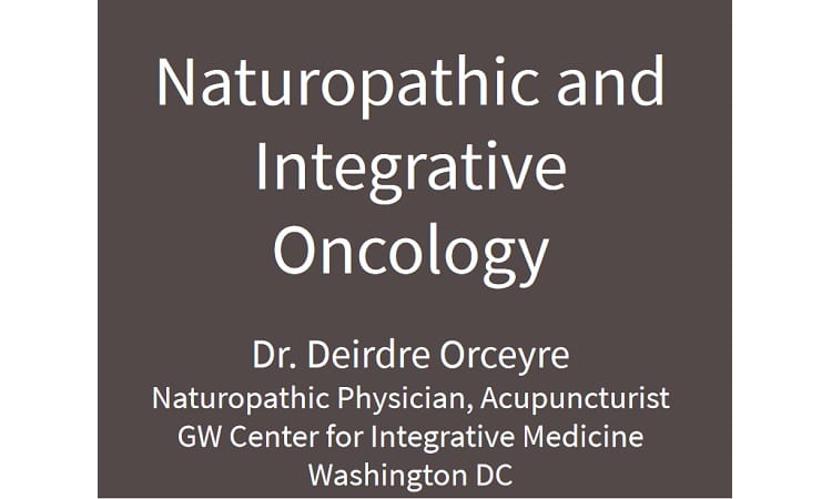 Naturopathic and Integrative Oncology presentation