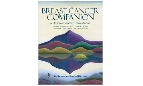 The Breast Cancer Companion: A Complementary Care Manual: Third Edition book cover